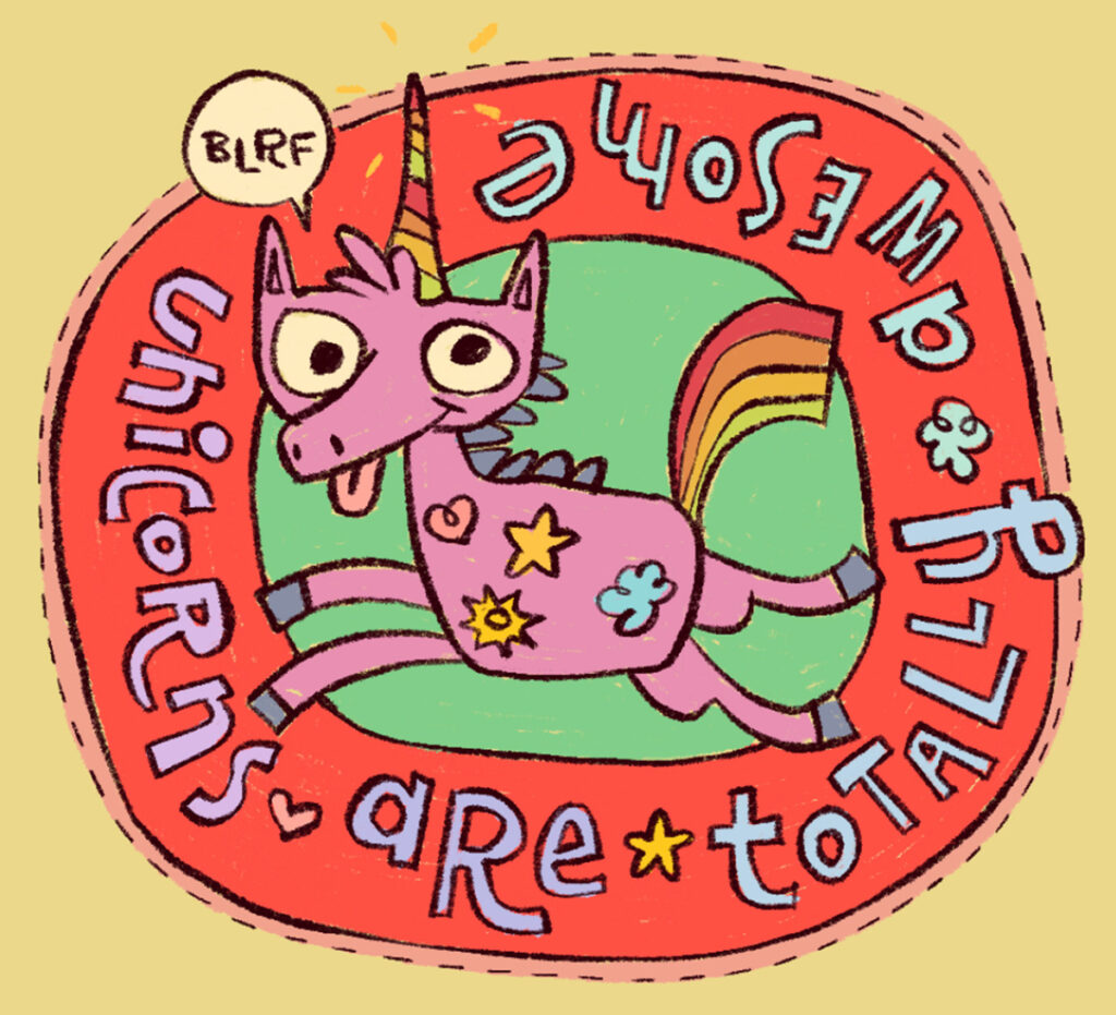 Unicorns are totally awesome